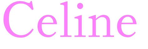 celine name definition|how to spell Celine for a girl.